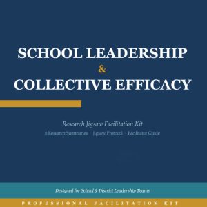 School Leadership & Collective Efficacy Research Jigsaw Facilitation Kit